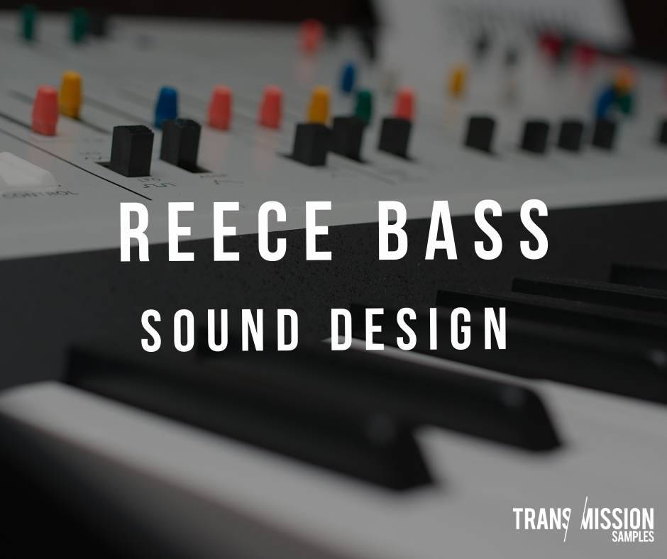 Reese Bass Sound Design