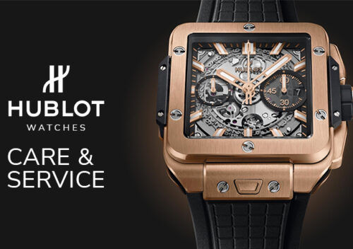 hublot watch care and service