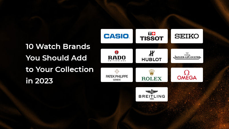 Top 30 Luxury Watch Brands 2023