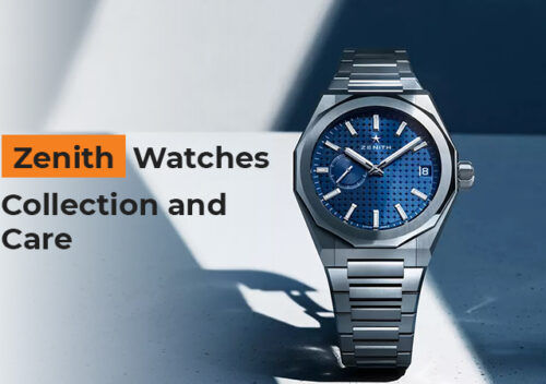 zenith watches – collection and care