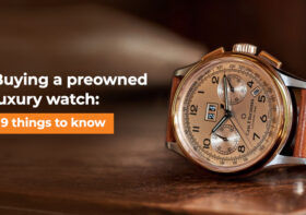 Buying a preowned luxury watch: 9 things to know