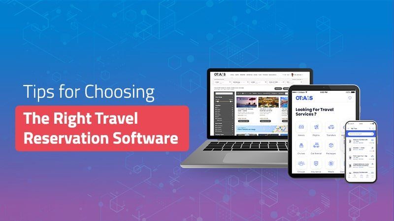 tips for right travel reservation software