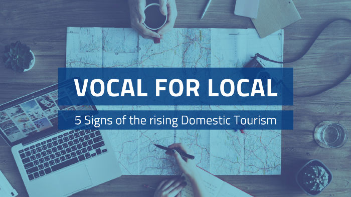 vocal for local - signs of rising domestic tourism