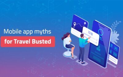 mobile app myths for travel busted