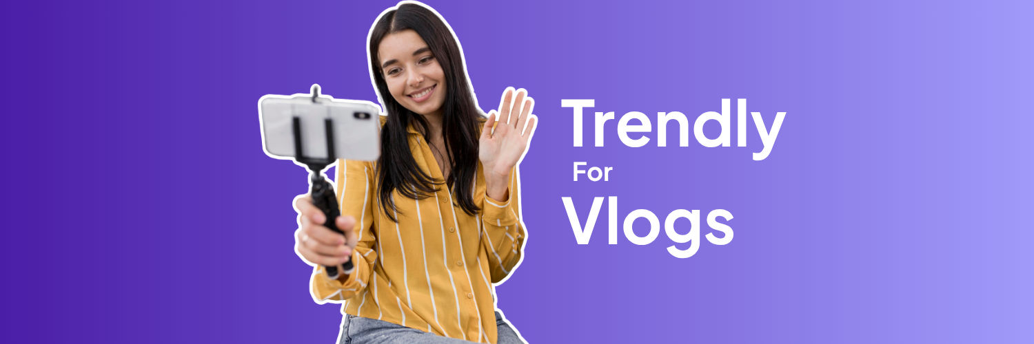 How Trendly Gets Your YouTube Vlogs to the Right Audience