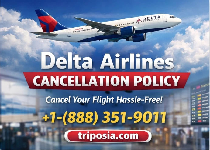 What is Delta Airlines Cancellation Policy 2026?