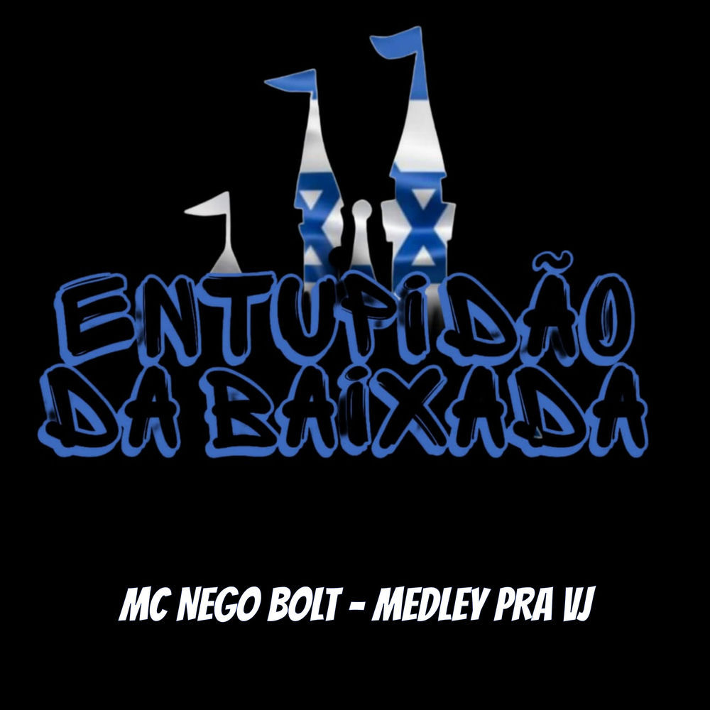 Mc Nego Bolt - Medley Pra Vj