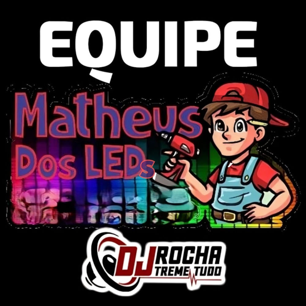 Equipe Matheus Dos Leds