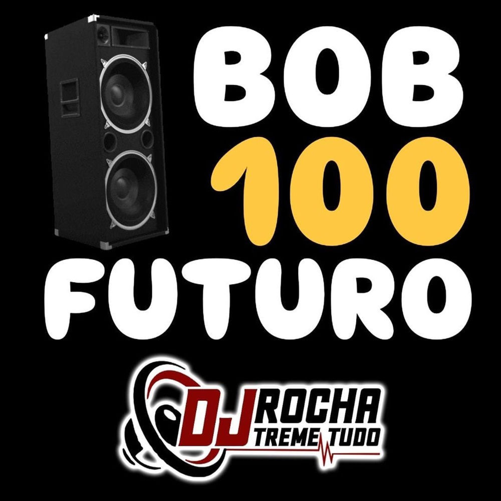Bob 100 Futuro