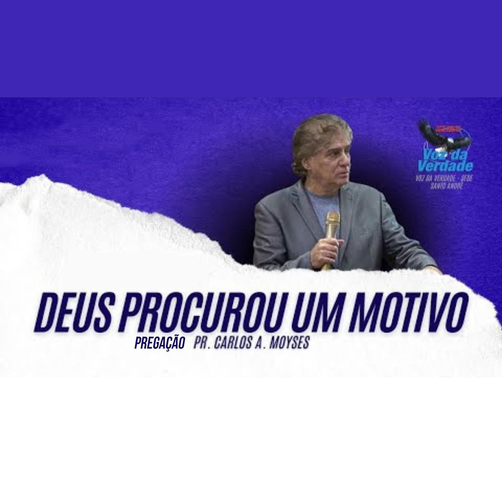 Pregação: Deus Procurou Um Motivo