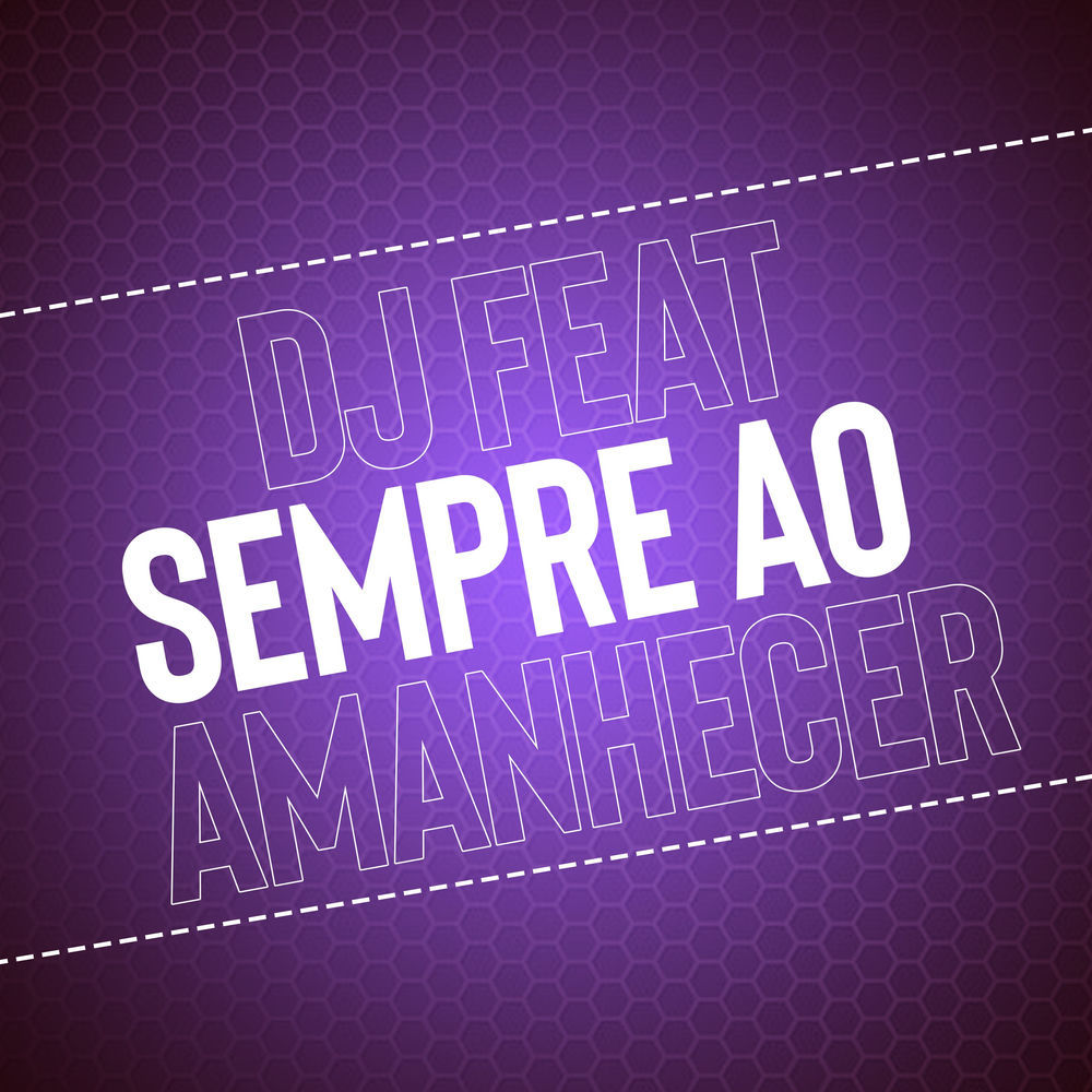Sempre Ao Amanhecer