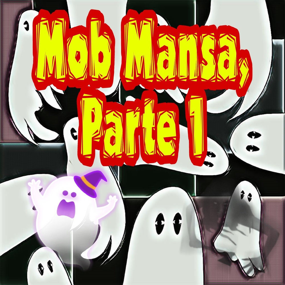 Mob Mansa, Pt. 1