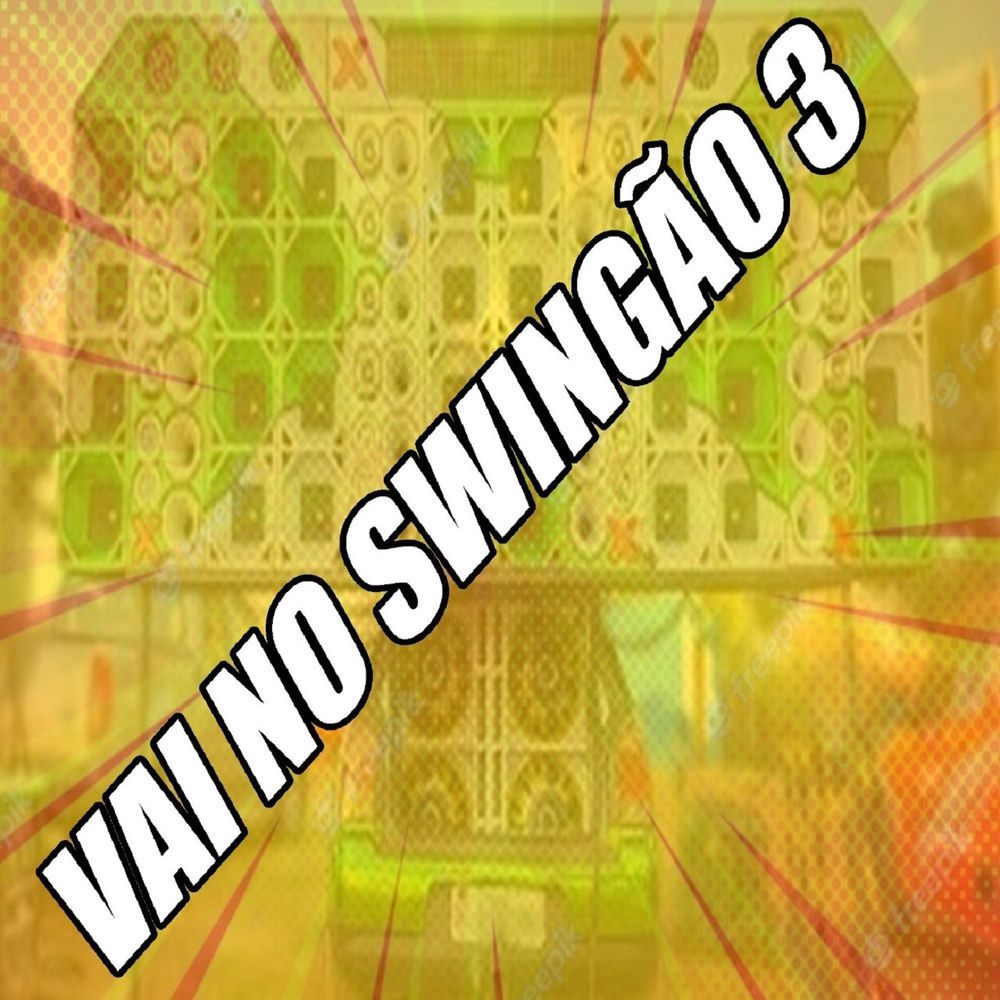 Vai No Swingão 3