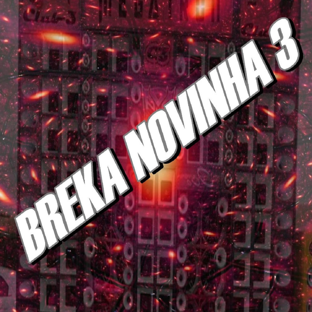 Breka Novinha 3