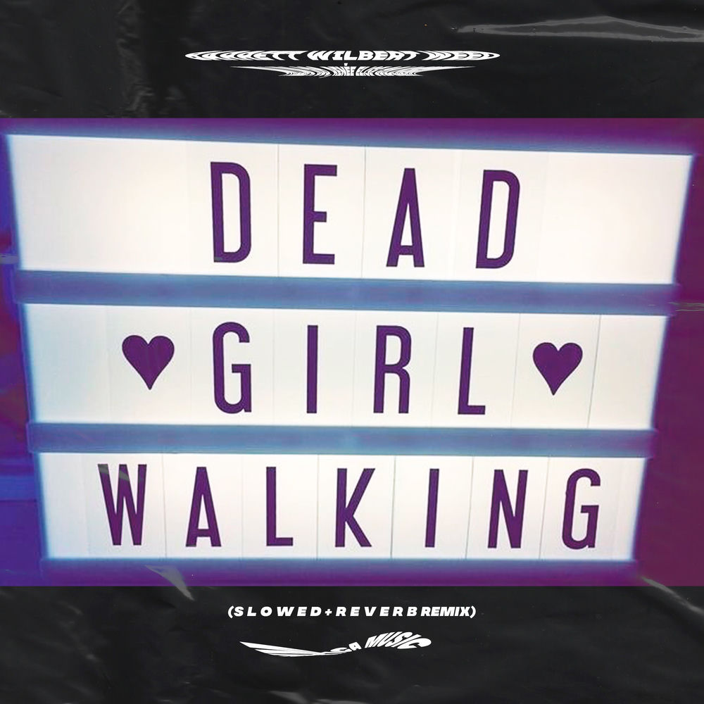 Dead Girl Walking (slowed + Reverb)