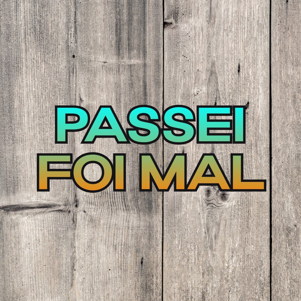 Passei Foi Mal