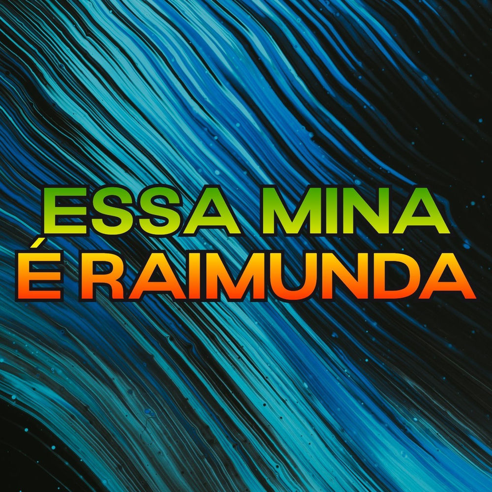 Essa Mina É Raimunda