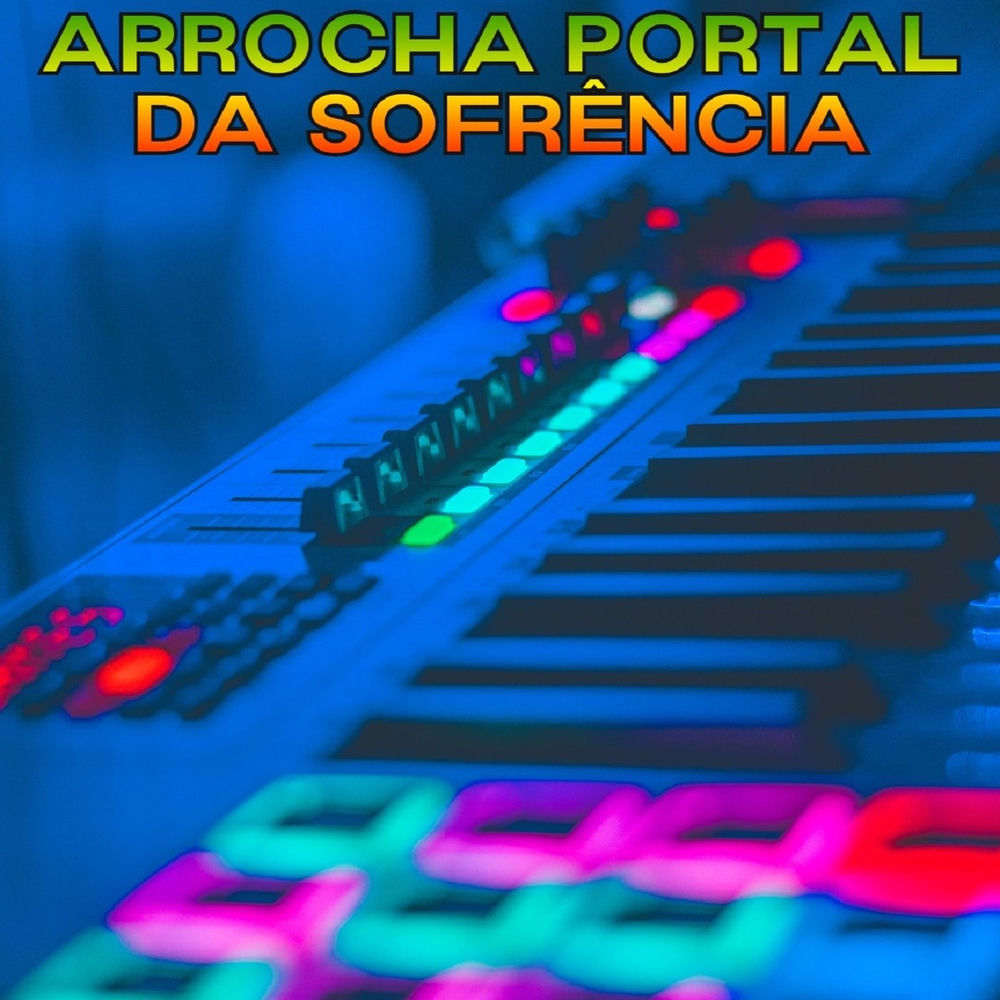 Arrocha Portal Da Sofrência