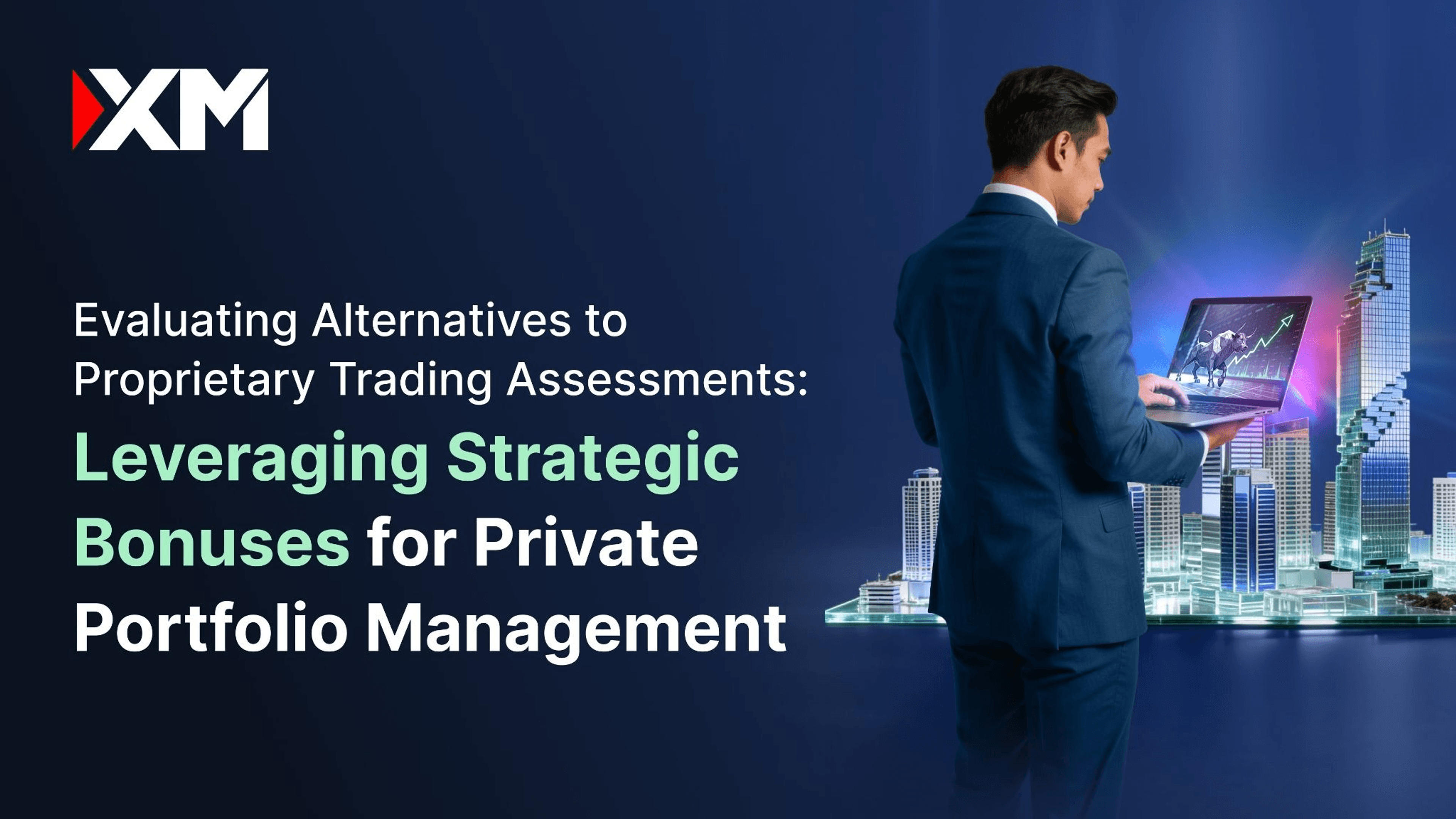 Evaluating Alternatives to Proprietary Trading Assessments: Leveraging Strategic Bonuses for Private Portfolio Management