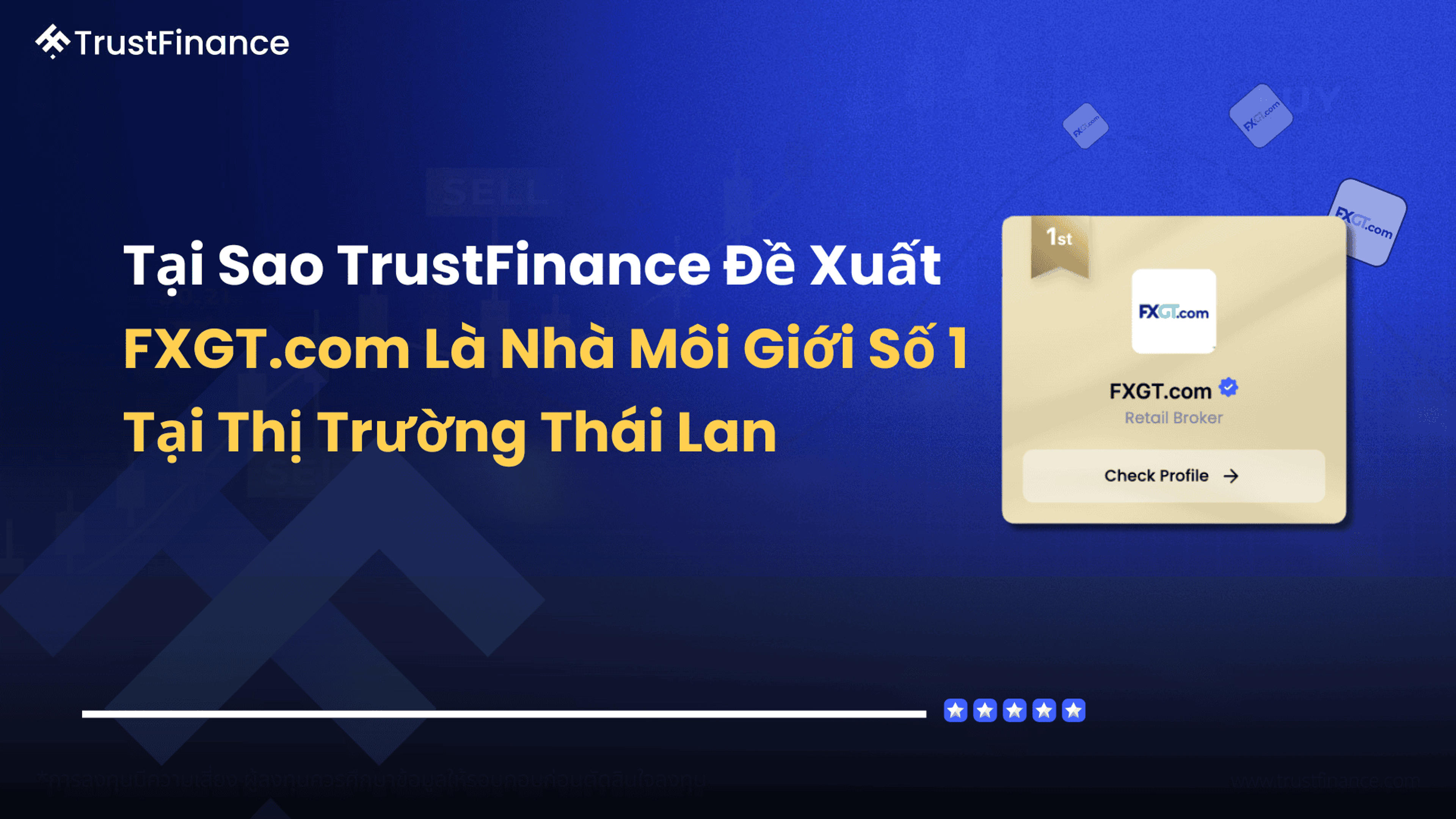 Tại Sao TrustFinance Đề Xuất FXGT.com Là Nhà Môi Giới Số 1 Tại Thị Trường Thái Lan