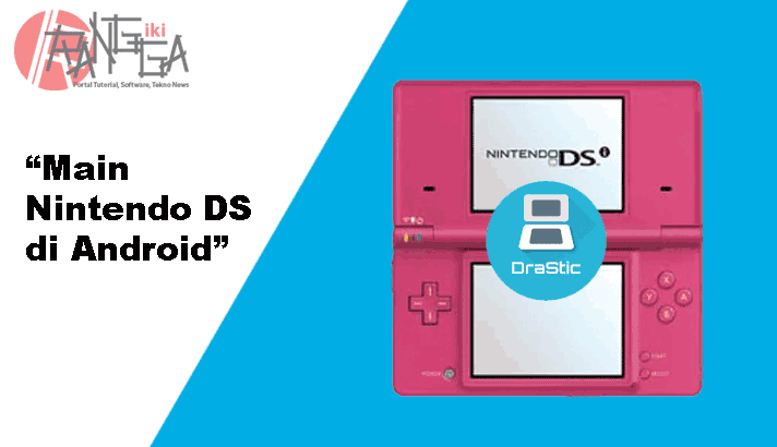 Main Nintendo DS di android menggunakan DraStic