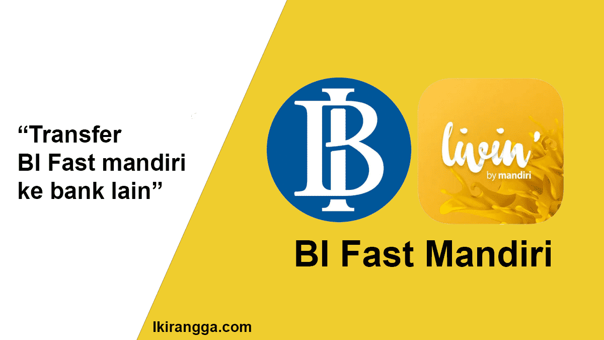 Transfer BI Fast mandiri ke bank lain dengan biaya murah