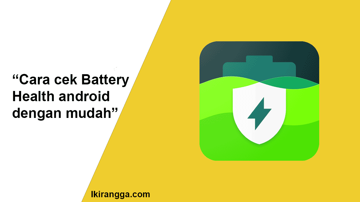 Cara cek Battery Health smartphone android