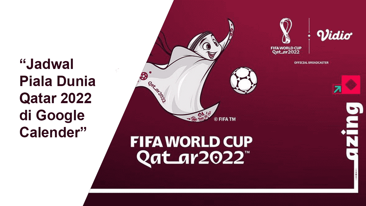 Jadwal Piala Dunia Qatar 2022 di Google Calender