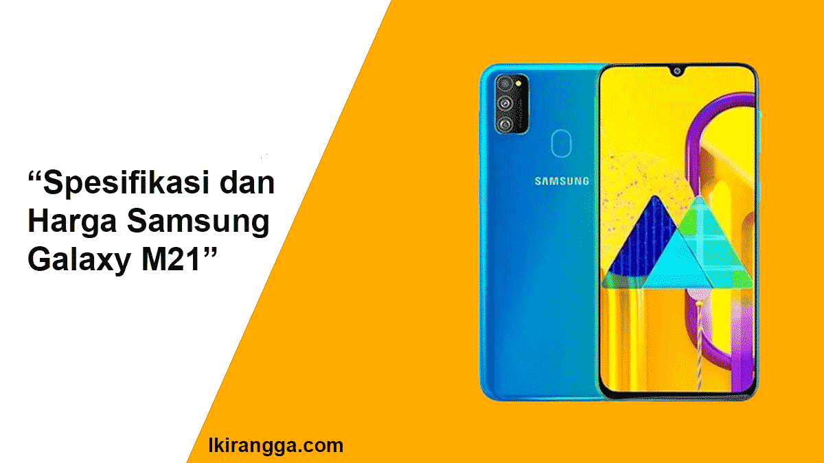 Spesifikasi Samsung Galaxy M21 dan harganya