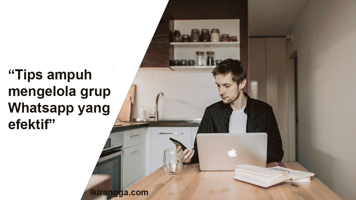 Tips ampuh mengelola grup Whatsapp yang efisien