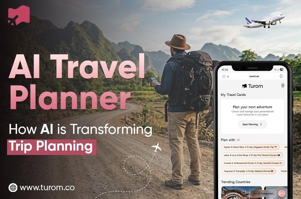 AI Travel Planner: How AI is Transforming Trip Planning