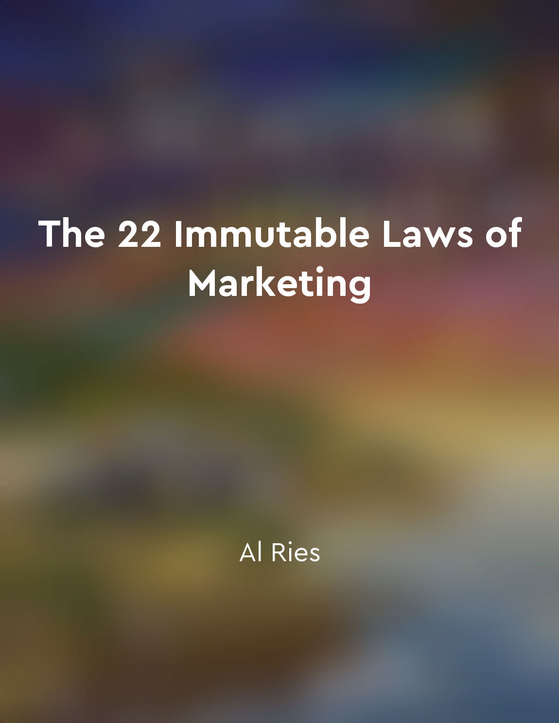 The 22 Immutable Laws of Marketing