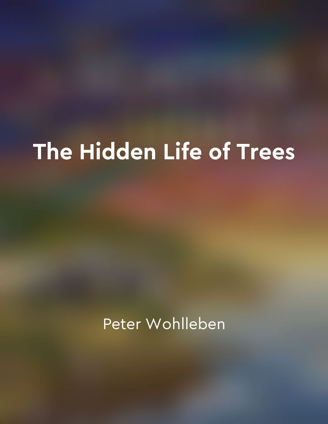 The Hidden Life of Trees