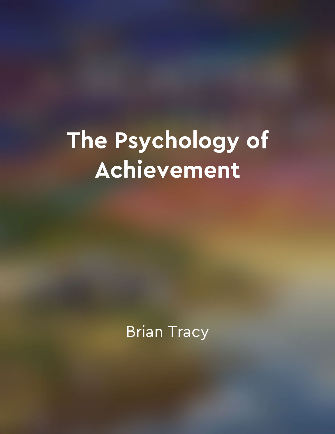 The Psychology of Achievement