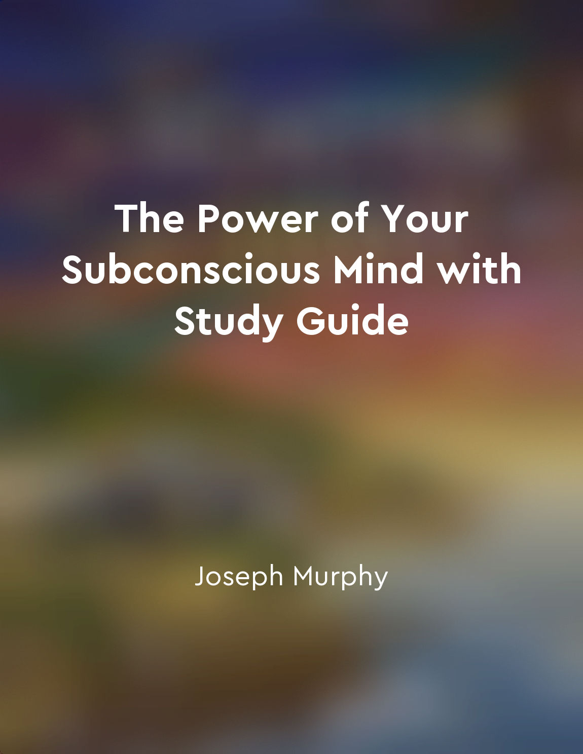 The Power of Your Subconscious Mind with Study Guide