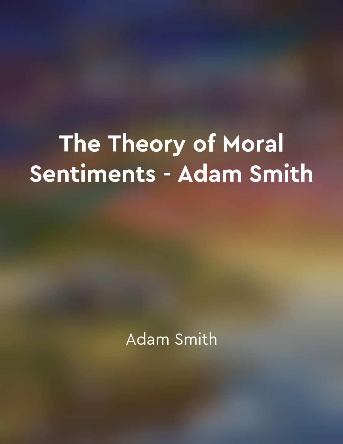 Moral sentiments contribute to the overall welfare of society