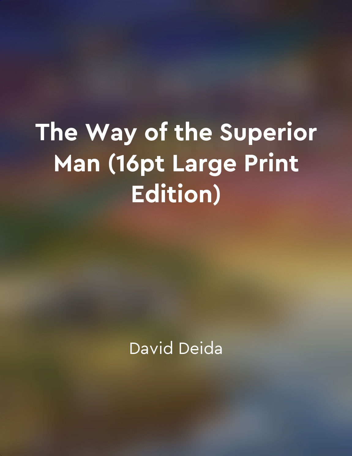 The Way of the Superior Man (16pt Large Print Edition) (Paperback) 