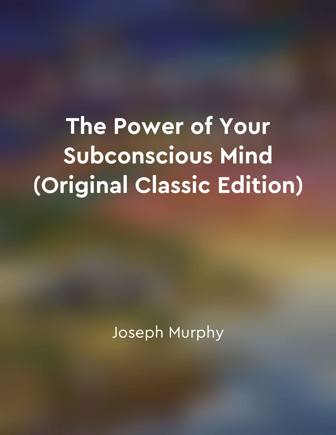 Your conscious and subconscious minds must be in harmony