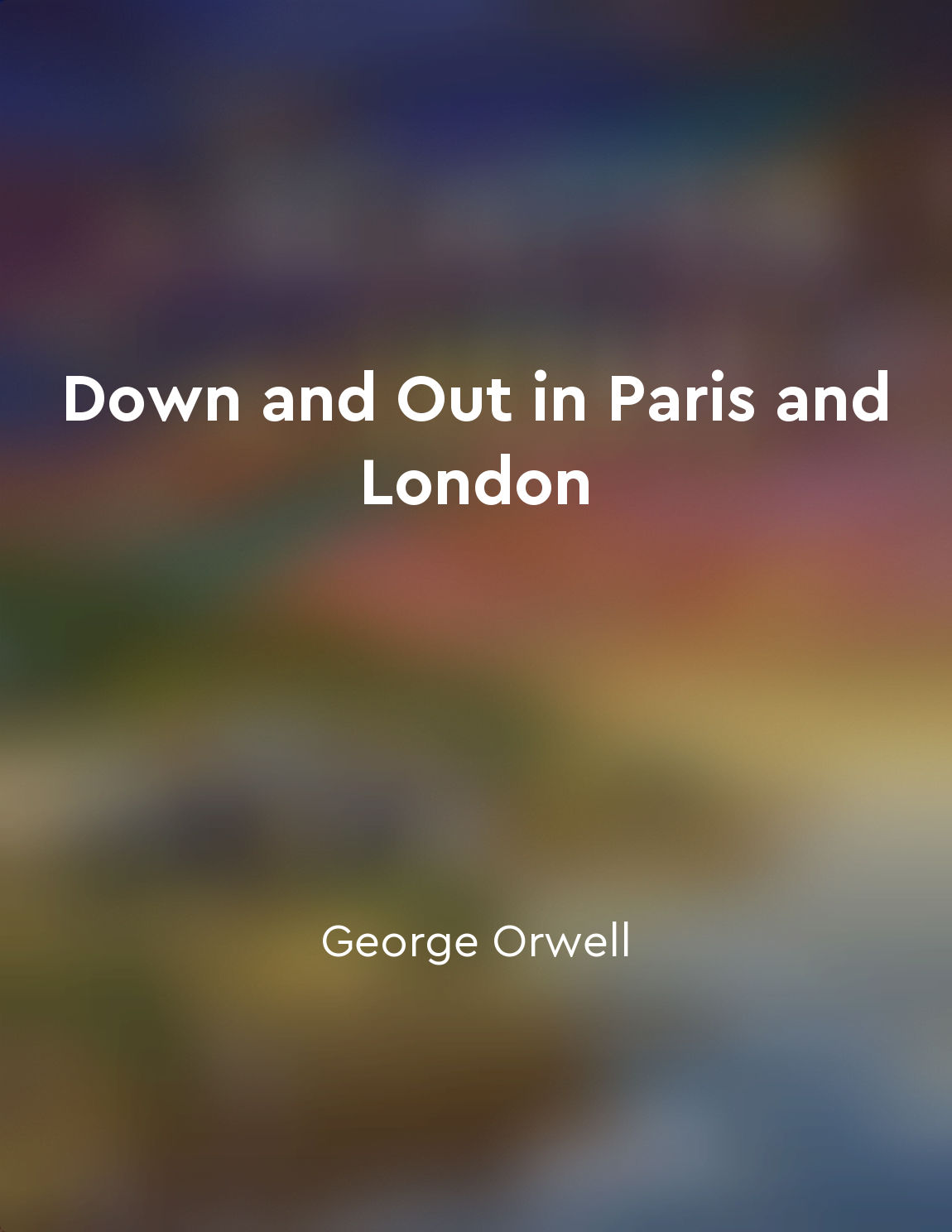 Down and Out in Paris and London