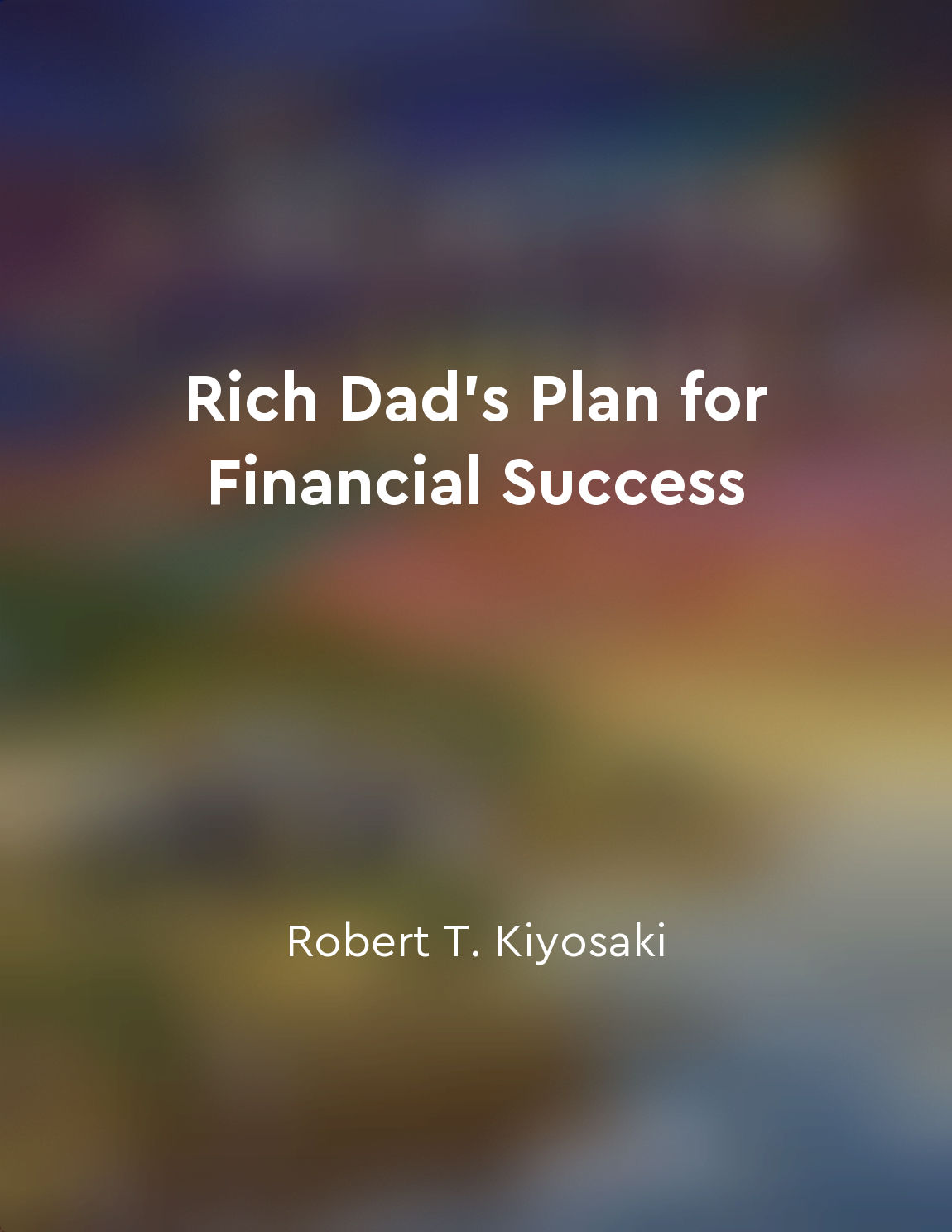 Rich Dad's Plan for Financial Success