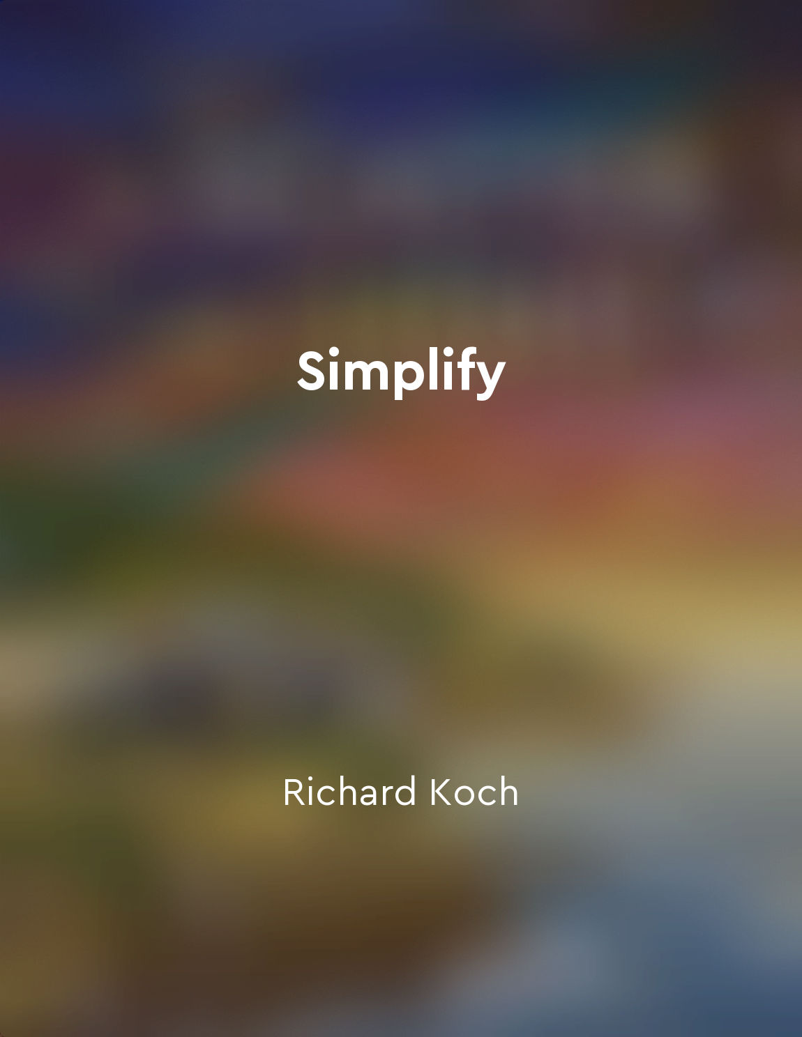 Embrace simplicity as a competitive advantage in a complex world