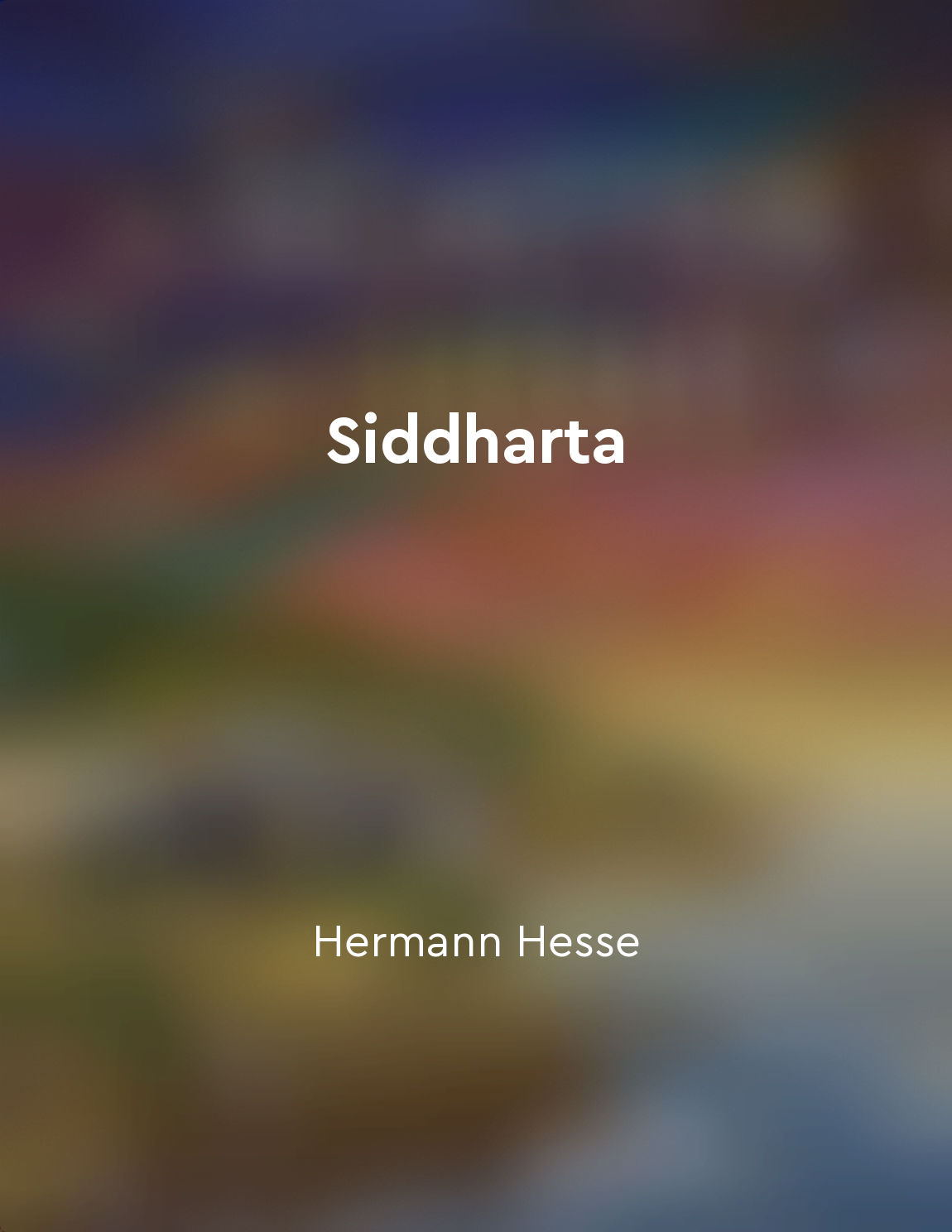 Siddhartha experiences the interconnectedness of all beings