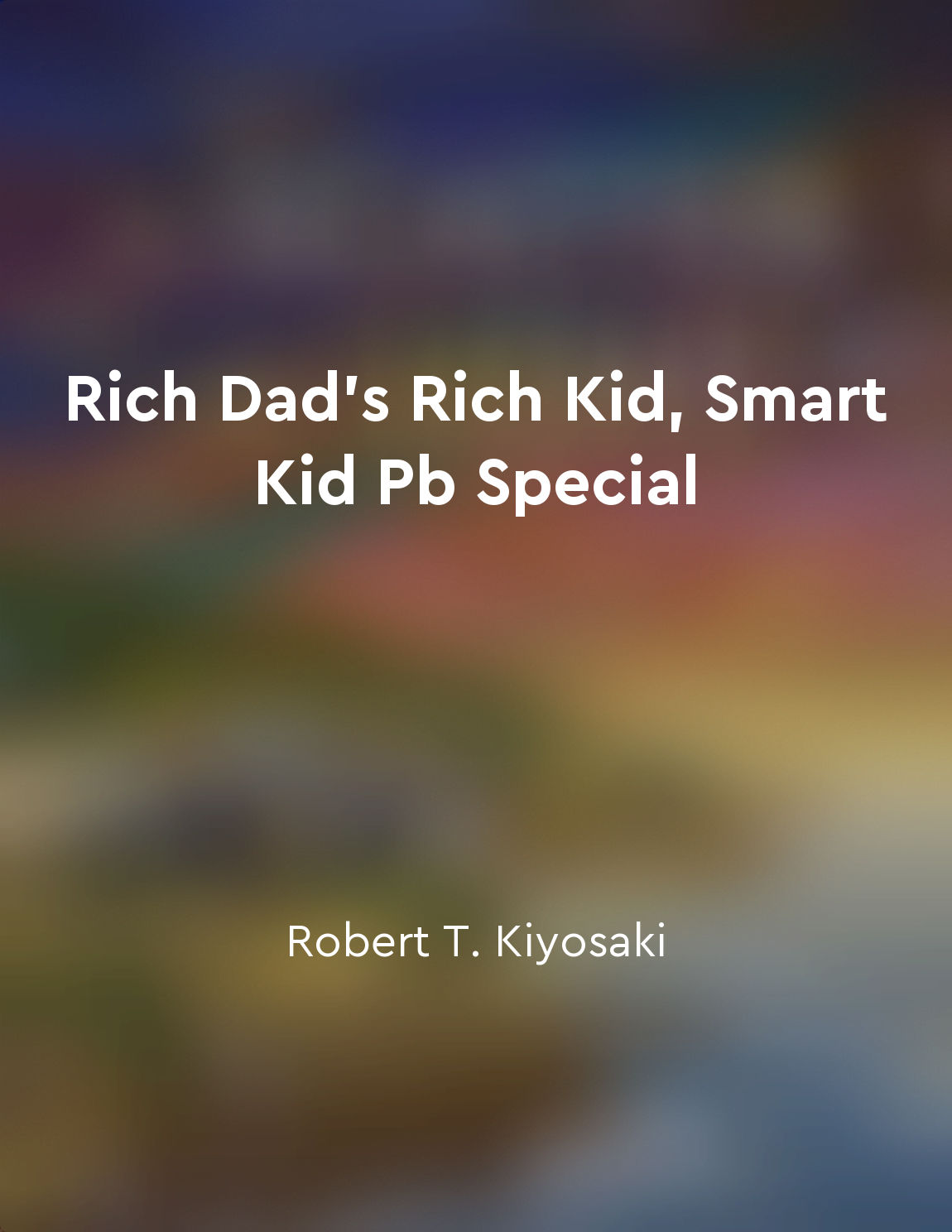 Rich Dad's Rich Kid, Smart Kid Pb Special