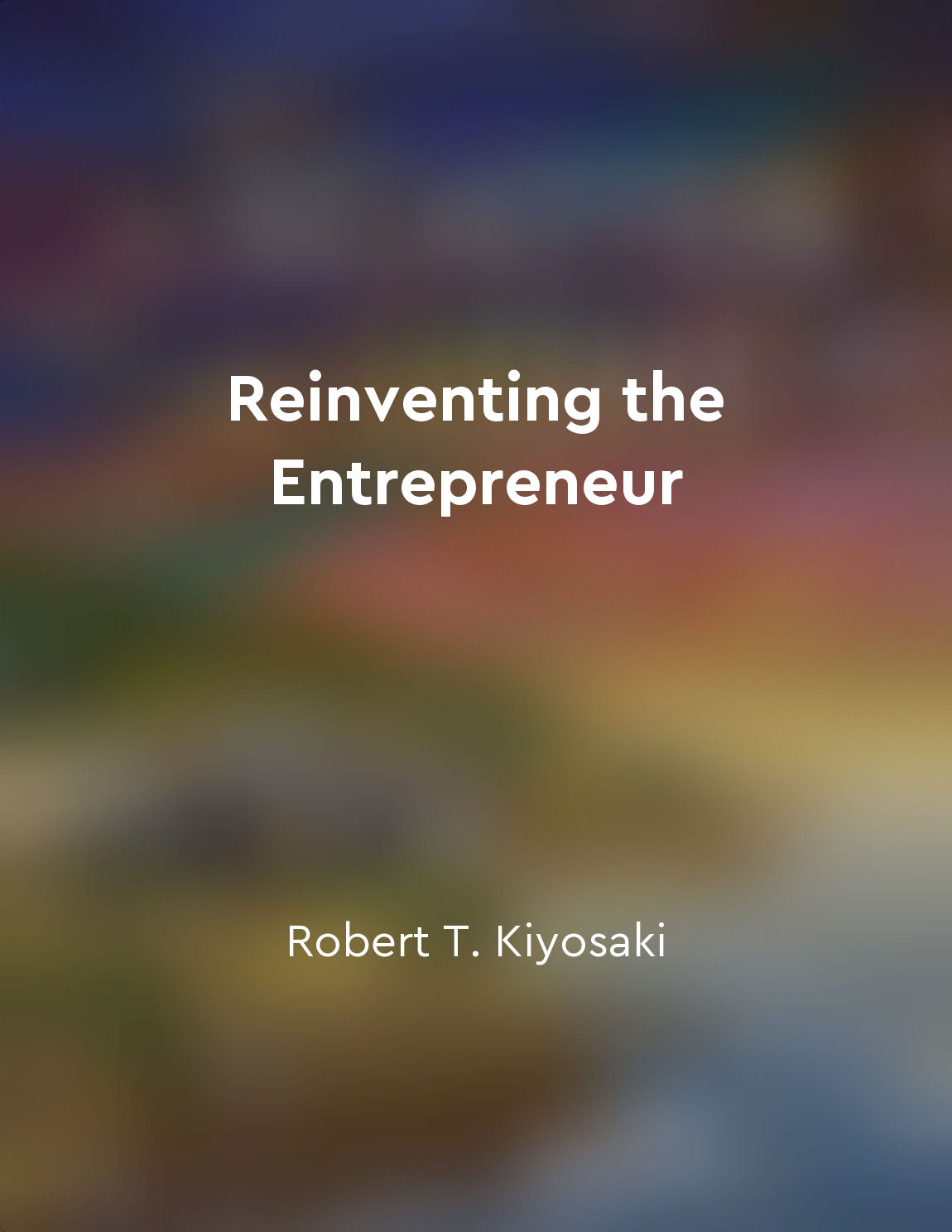 Reinventing the Entrepreneur