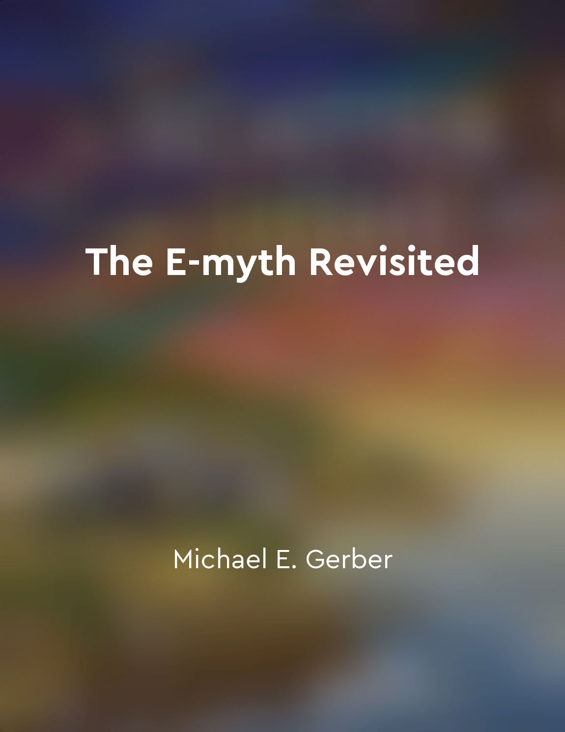 The EMyth is about creating a successful business that can operate without you