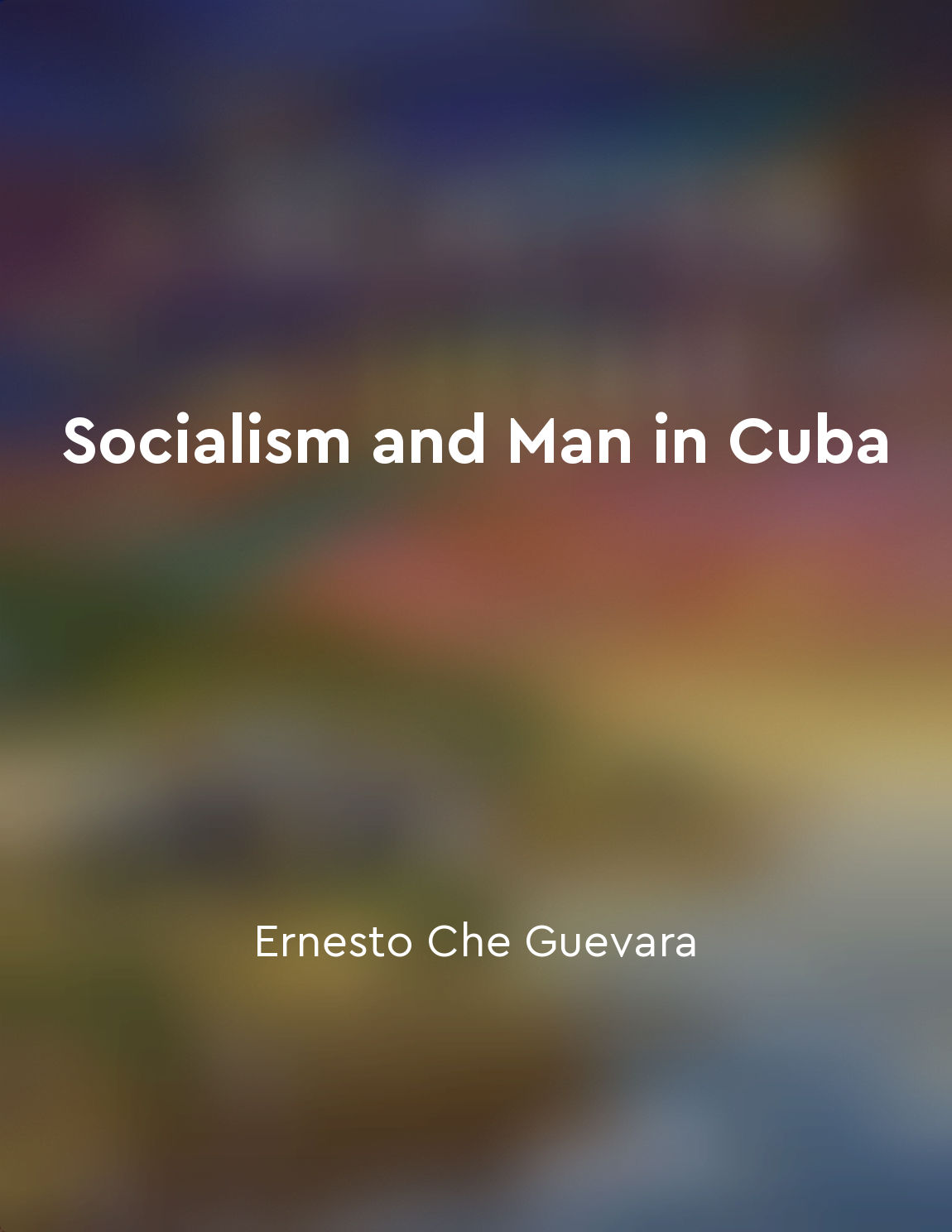 Socialism and Man in Cuba