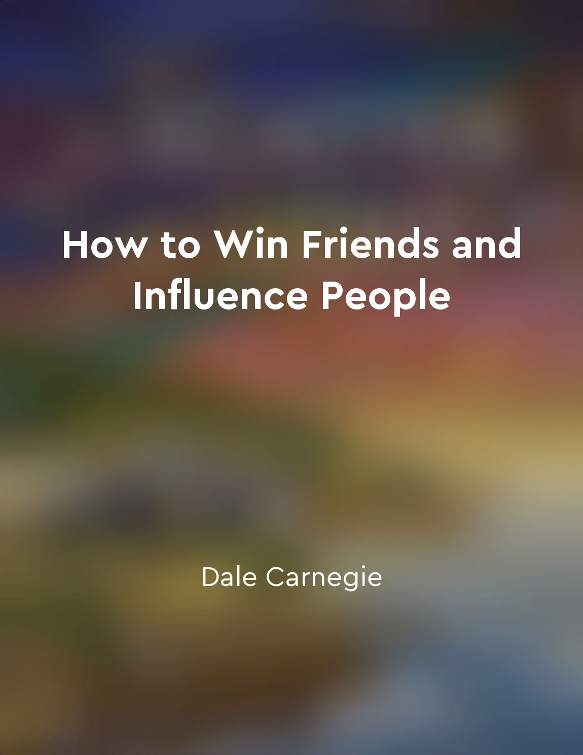 How to Win Friends and Influence People