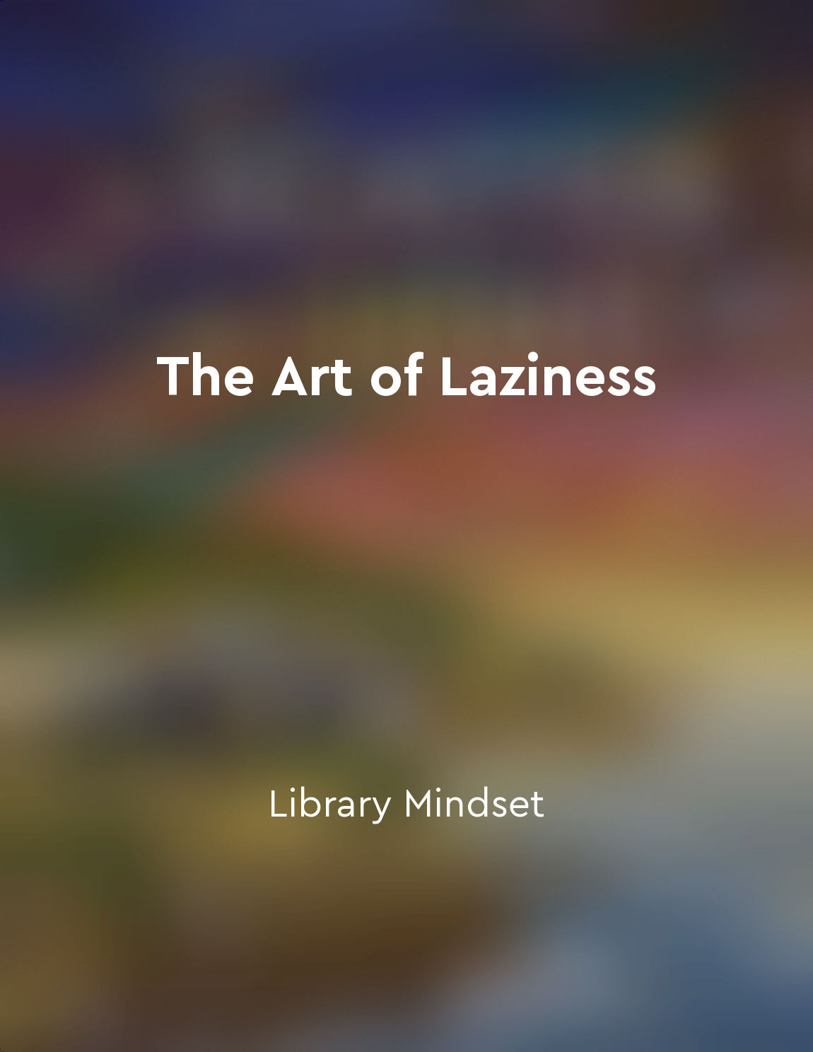 Avoid burnout by practicing the art of laziness