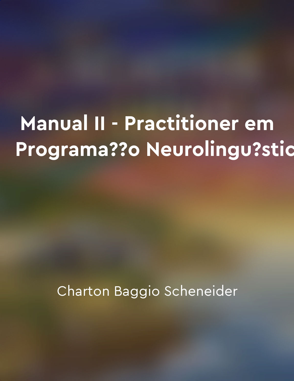 Introducing Neurolinguistic Programming principles in daily life