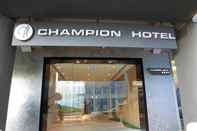 ภายนอกอาคาร Champion Hotel